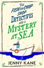"THE FISH AND CHIP SHOP DETECTIVES AND A MYSTERY AT SEA, JENNY KANE" in einer Illustration eines Bootes auf dem Wasser.