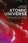 Titel: "Atomic Universe: Unravelling the Cosmos". Autoren: David Kelly, Paul M. Sutter. Hintergrund: Rote kosmische Szene.