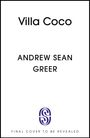 Andrew Sean Greer: Villa Coco, Buch