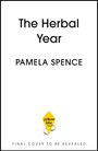 "The Herbal Year" von Pamela Spence. Unten ein gelbes Drachenlogo mit "Yellow Kite". Darunter "Final Cover To Be Revealed".