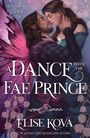 Text: "A Married To Magic Novel", "A Dance With The Fae Prince", "Elise Kova".  
Illustration: Ein Paar, das sich umarmt; er hat Feenflügel.