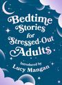„Bedtime Stories for Stressed-Out Adults. Introduced by Lucy Mangan.“ Illustration mit Wolken und Sternen.
