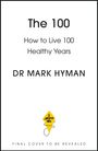 "The 100: How to Live 100 Healthy Years" von Dr. Mark Hyman. Unten gelbes Drachenlogo mit "yellow kite".