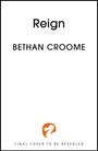 Text: "Reign, Bethan Croome, Final Cover to be Revealed". Unten ein orangenes Logo mit stilisiertem weißem Schwan.