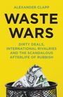 Alexander Clapp: Waste Wars, Buch