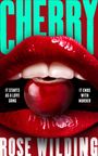 "CHERRY" oben, "ROSE WILDING" unten. Ein Mund mit roten Lippen hält eine Kirsche zwischen den Zähnen.
