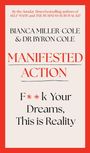 Text: "Manifested Action: F**k Your Dreams, This is Reality." Autoren: Bianca Miller-Cole & Dr Byron Cole. Rotes und beiges Design.