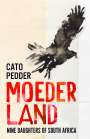 Cato Pedder: Moederland, Buch