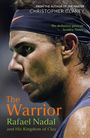Text: "CHRISTOPHER CLAREY", "The Warrior", "Rafael Nadal and His Kingdom of Clay". Seitliches Profil eines verschwitzten Sportlers.