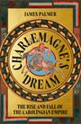 "James Palmer, Charlemagne's Dream: The Rise and Fall of the Carolingian Empire." Illustration von Reiter in mittelalterlichem Stil.