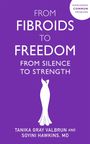 „FROM FIBROIDS TO FREEDOM. FROM SILENCE TO STRENGTH“. Illustration einer stilisierten Frau in einem weißen Kleid auf lila Hintergrund.