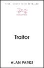 Oben: "FINAL COVER TO BE REVEALED", darunter das Baskerville-Logo, Titel: "Treachery", unten: "ALAN PARKS".