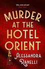 „Murder at the Hotel Orient“, Alessandra Ranelli. Goldene Schrift auf rotem Hintergrund mit floralen Mustern.