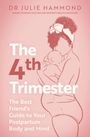„The 4th Trimester: The Best Friend’s Guide to Your Postpartum Body and Mind“ von Dr. Julie Hammond. Zeichnung einer Frau mit Baby.