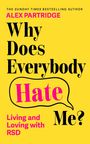 Alex Partridge: Why Does Everybody Hate Me?, Buch
