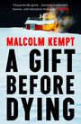 Titel: A Gift Before Dying. Oben brennt ein kleines Haus im Schnee.