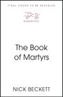 "FINAL COVER TO BE REVEALED", "BASKERVILLE", "The Book of Martyrs", "NICK BECKETT". Weiße Fläche mit Baskerville-Logo.