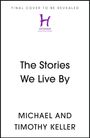 Timothy Keller: The Stories We Live By, Buch