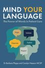 „Mind Your Language! The Power of Words in Patient Care“ von Barbara Phipps und Carolyn Neeson. Oben ist ein Hirsch-Logo.