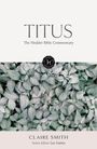 "TITUS, The Hodder Bible Commentary, CLAIRE SMITH, Series Editor Lee Gatiss." Pflanzenmuster und Hodder Bible Logo.