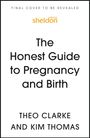 Theo Clarke: The Honest Guide to Pregnancy and Birth, Buch