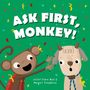 Der Text lautet: "ASK FIRST, MONKEY!" Zwei Zeichentrickfiguren, ein Affe und ein Hund, umgeben von buntem Konfetti.