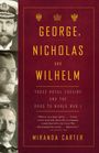 Miranda Carter: George, Nicholas and Wilhelm, Buch