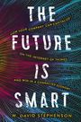 W David Stephenson: The Future Is Smart, Buch