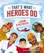 Adam Kinzinger: That's What Heroes Do, Buch