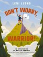 Levi Lusko: Don't Worry, Warrior!, Buch