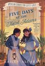 Hailey Alcaraz: Five Days at the Hotel Adams, Buch