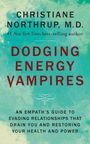 Christiane Northrup: Dodging Energy Vampires, Buch