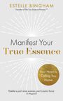 Estelle Bingham: Manifest Your True Essence, Buch