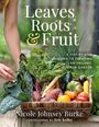 Nicole Johnsey Burke: Leaves, Roots & Fruit, Buch