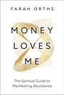 Farah Orths: Money Loves You, Buch