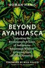 Roman Hanis: Beyond Ayahuasca, Buch