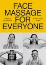 Ksenija Selivanova: Face Massage for Everyone, Buch