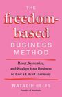 Natalie Ellis: The Freedom-Based Business Method, Buch