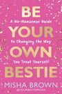 Misha Brown: Be Your Own Bestie, Buch