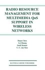 Huan Chen: Radio Resource Management for Multimedia QoS Support in Wireless Networks, Buch