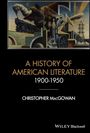 Christopher Macgowan: A History of American Literature 1900 - 1950, Buch