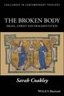 Sarah Coakley: The Broken Body: Israel, Christ and Fragmentation, Buch