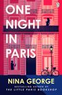 "ONE NIGHT IN PARIS", "NINA GEORGE", "BESTSELLING AUTHOR OF THE LITTLE PARIS BOOKSHOP". Illustration eines Pariser Hauses.
