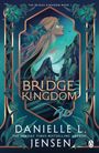 Danielle L. Jensen: The Bridge Kingdom, Buch