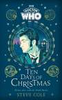 Steve Cole: Doctor Who: Ten Days of Christmas, Buch