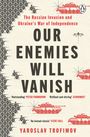 Yaroslav Trofimov: Our Enemies will Vanish, Buch