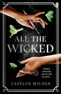 Catelyn Wilson: All The Wicked, Buch