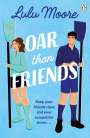 Lulu Moore: Oar Than Friends, Buch