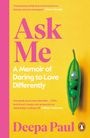 "Ask Me. A Memoir of Daring to Love Differently" von Deepa Paul. Eine geöffnete Erbsenschote enthält zwei grüne Kugeln und eine Perle.