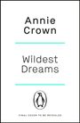 Annie Crown: Wildest Dreams, Buch
